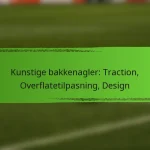 Kunstige bakkenagler: Traction, Overflatetilpasning, Design