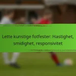Lette kunstige fotfester: Hastighet, smidighet, responsivitet