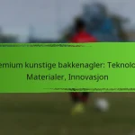 Premium kunstige bakkenagler: Teknologi, Materialer, Innovasjon