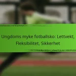 Ungdoms myke fotballsko: Lettvekt, Fleksibilitet, Sikkerhet
