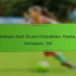Voksen Fast Grunn Fotballsko: Ytelse, Variasjon, Stil